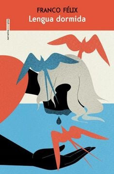 Lengua Dormida | Franco Félix