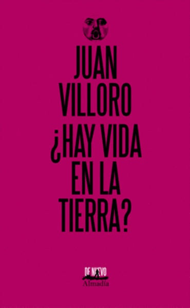 ¿Hay vida en la tierra? | JUAN VILLORO