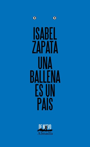 UNA BALLENA ES UN PAÍS (DE NUEVO) | ISABEL ZAPATA