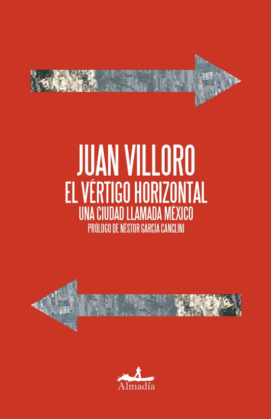 EL VÉRTIGO HORIZONTAL (DE NUEVO) | JUAN VILLORO