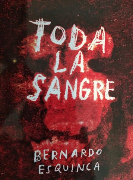 TODA LA SANGRE (PORTADA SERIE) | Bernardo Esquinca Azcarate