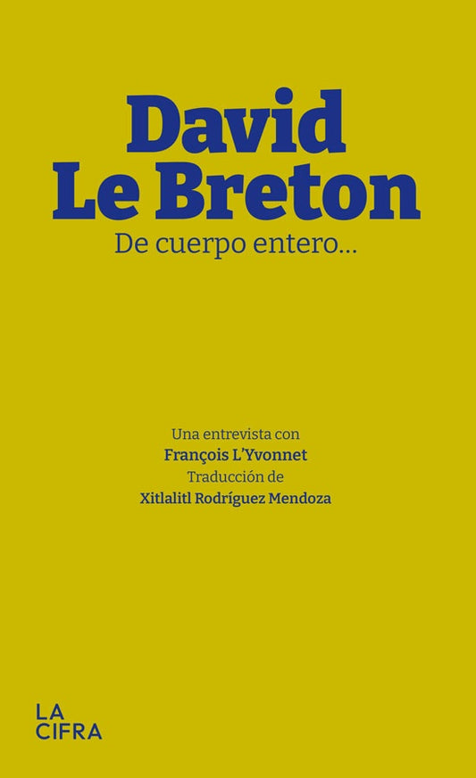 DE CUERPO ENTERO | DAVID LE BRETON