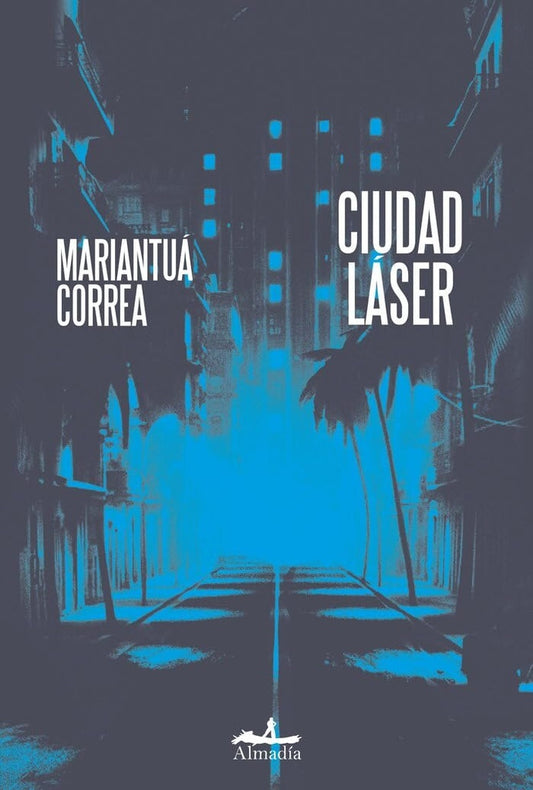 CIUDAD LÁSER | MARIANTUÁ CORREA