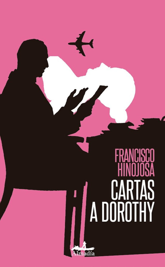 CARTAS A DOROTHY | FRANCISCO HINOJOSA