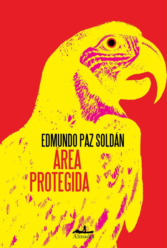 ÁREA PROTEGIDA | EDMUNDO PAZ SOLDÁN