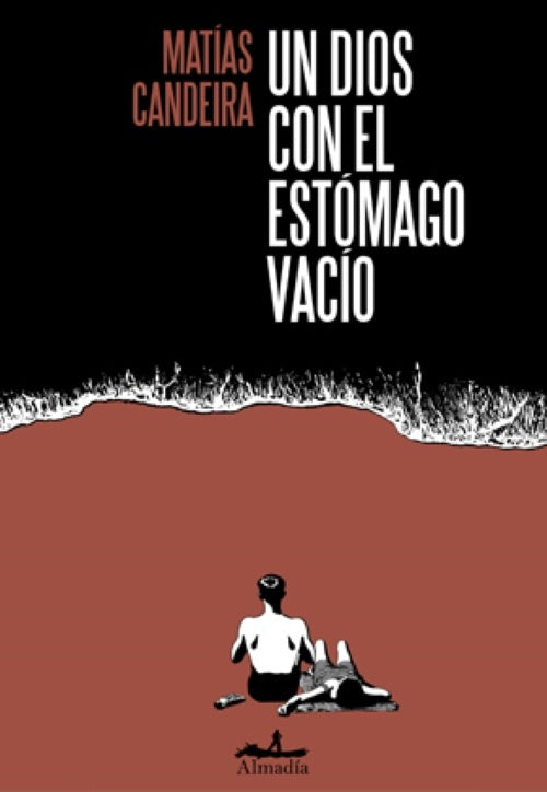 UN DIOS CON EL ESTÓMAGO VACÍO | MATÍAS CANDEIRA
