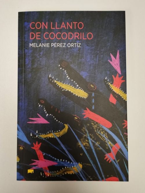 Con llanto de cocodrilo | Melanie Pérez Ortíz