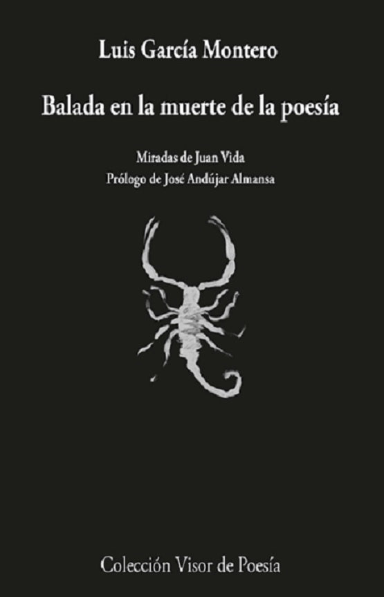 Balada en la muerte de la poesía | Luis García Montero