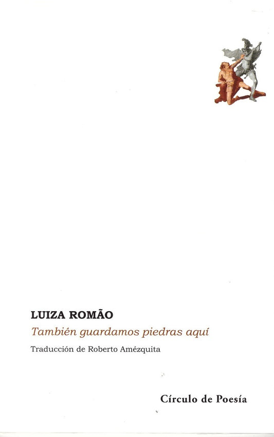 También guardamos piedras aquí | LUIZA ROMAO