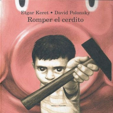 Romper el cerdito | Etgar Keret