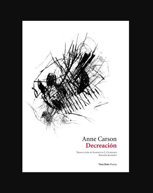 DECREACIÓN | Anne Carson