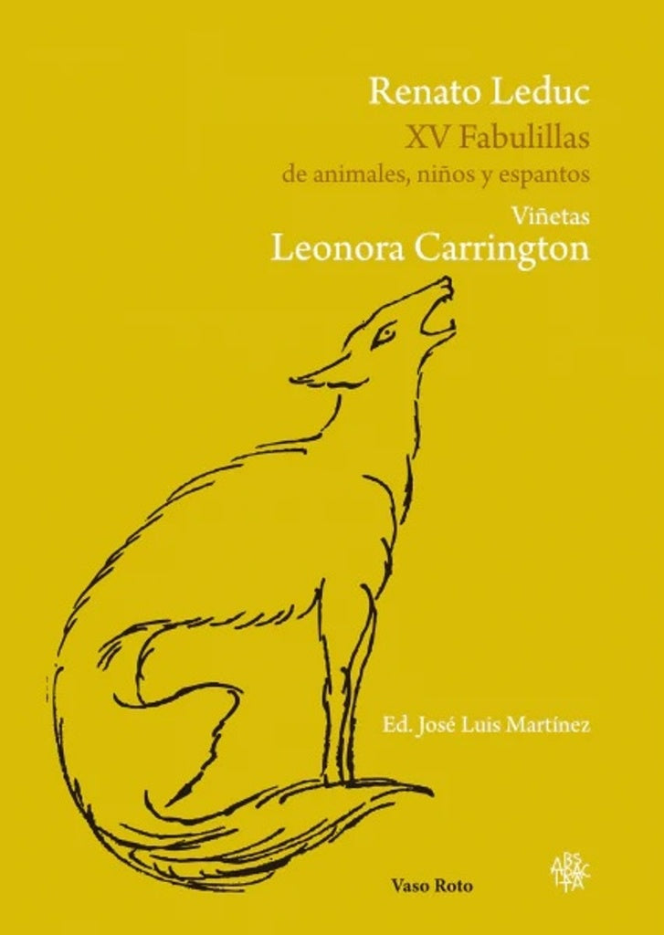 XV Fabulillas de animales, niños y espantos | Renato Leduc / Leonora Carrington