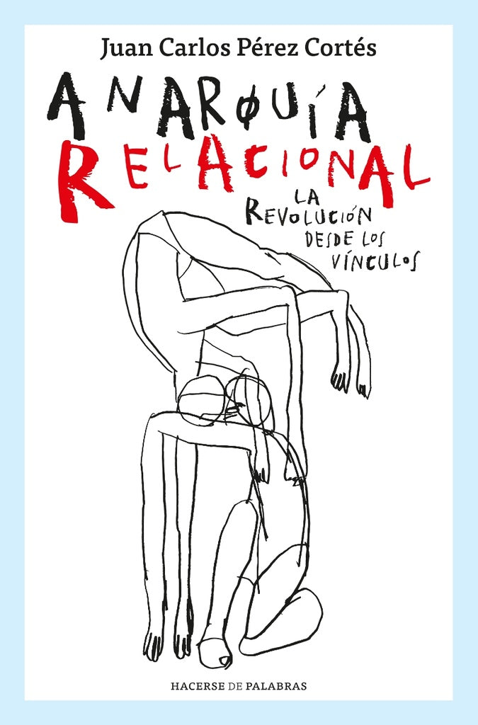 Anarquía relacional | Juan Carlos Perez Cortes