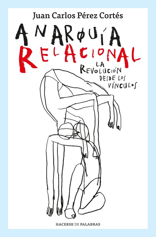 Anarquía relacional | Juan Carlos Perez Cortes