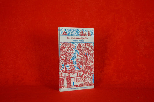 LAS TRAMPAS DEL JARDÍN | MARIO ANTEO