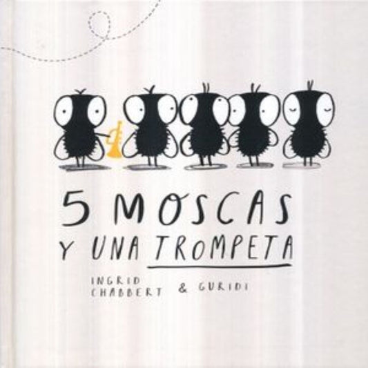 5 moscas y una trompeta | Ingrid Chabbert