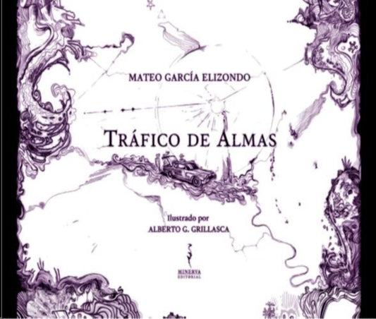 TRÁFICO DE ALMAS | Mateo García Elizondo