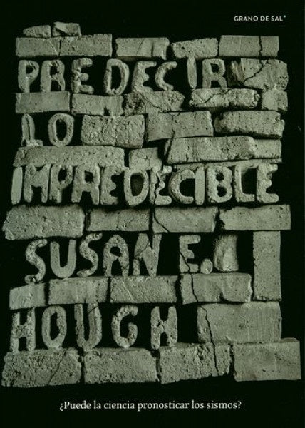 Predecir lo impredecible. ¿Puede la ciencia pronosticar los sismos?