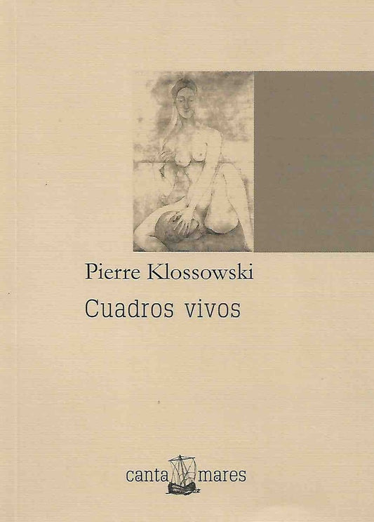 CUADROS VIVOS | Pierre Klossowski