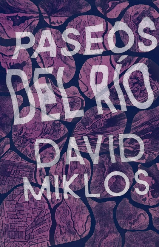 PASEOS DEL RÍO | DAVID MIKLOS
