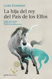 La hija del rey del País de los Elfos | Lord Dunsany