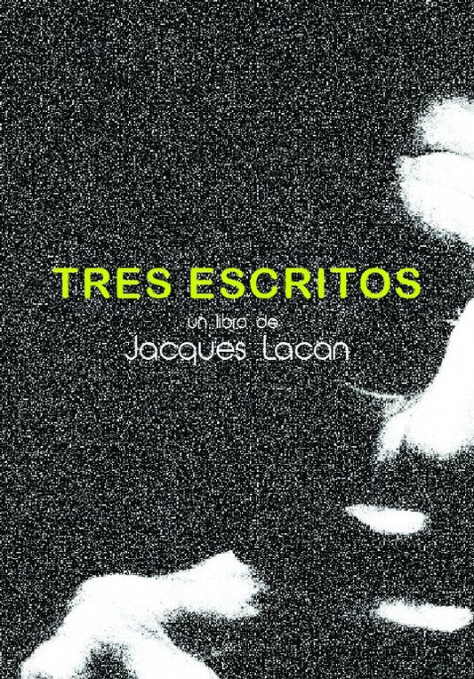 TRES ESCRITOS | JACQUES LACAN