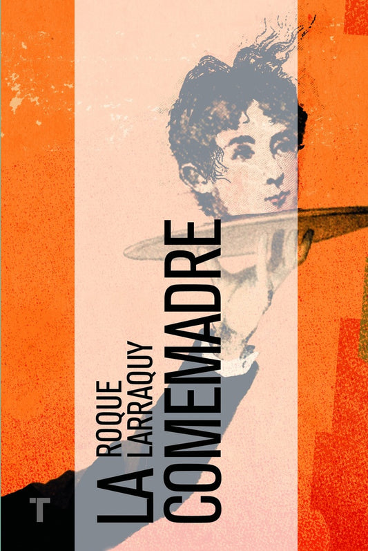 LA COMEMADRE | ROQUE LARRAQUY