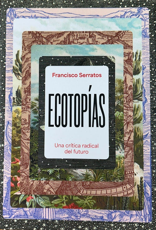 ECOTOPÍAS | Francisco Serratos