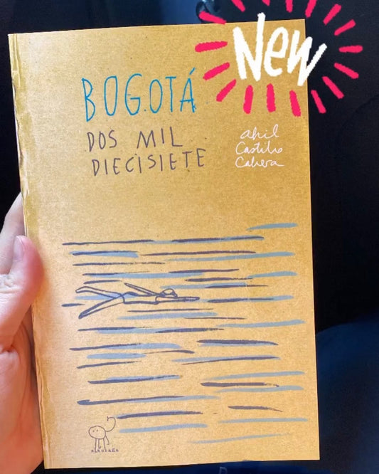 BOGOTÁ DOS MIL DIECISIETE | ABRIL CASTILLO