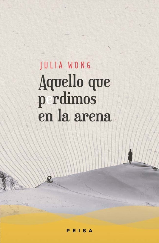 Aquello que peerdimos en la arena | Julia Wong