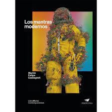 LOS MANTRAS MODERNOS | MARTÍN FELIPE CASTAGNET