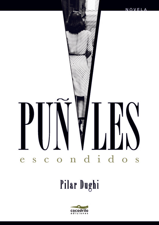 PUÑALES ESCONDIDOS | PILAR DUGHI