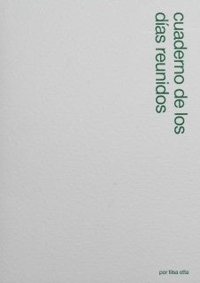 Cuaderno de los días reunidos | Tilsa Otta