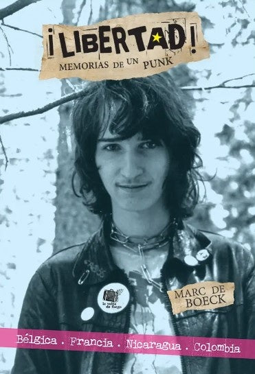 Libertad! Memorias de un punk | Marc De Boeck