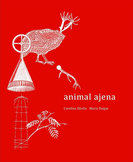 ANIMAL AJENA | CAROLINA DÁVILA / MARÍA DUQUE