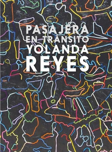 Pasajera en tránsito | YOLANDA REYES