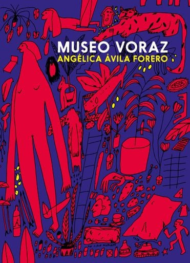 Museo Voraz | Angélica Ávila Forero