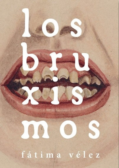 Los bruxismos | FÁTIMA VÉLEZ GIRALDO