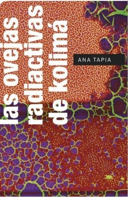Las ovejas radiactivas de Kolimá | Ana Tapia