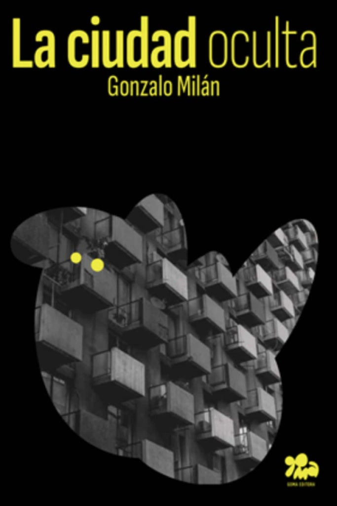 La ciudad oculta | Gonzalo Millán
