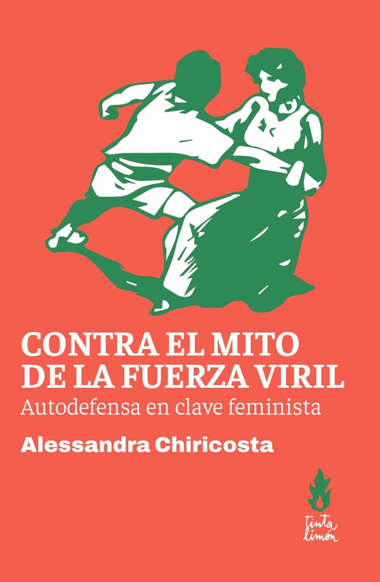 Contra el Mito de la Fuerza Viril | Alessandra Chiricosta