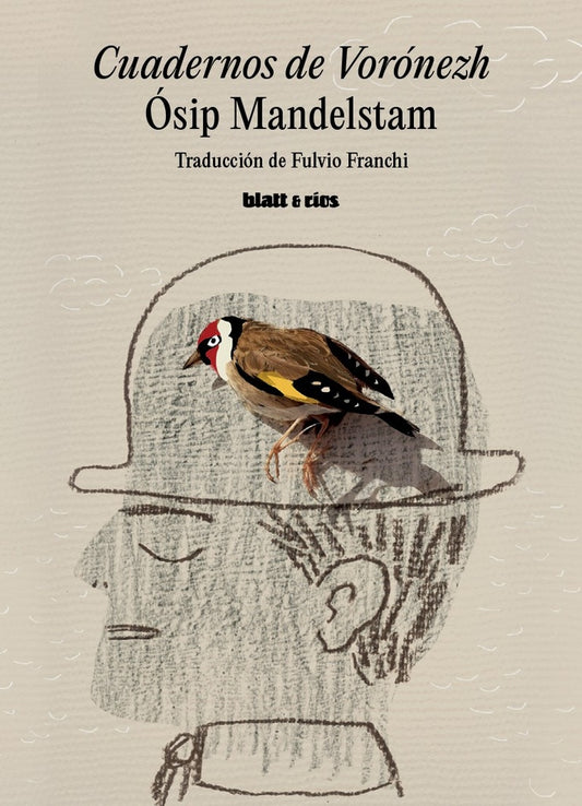 CUADERNOS DE VORÓNEZH | ÓSIP MANDELSTAM
