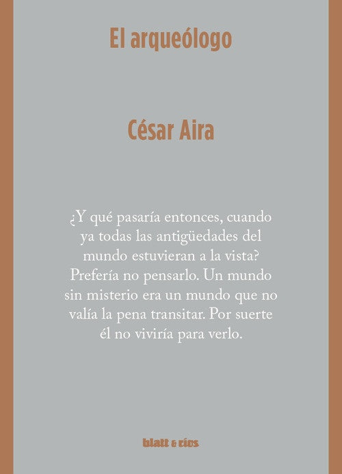 El arquéologo | CÉSAR AIRA