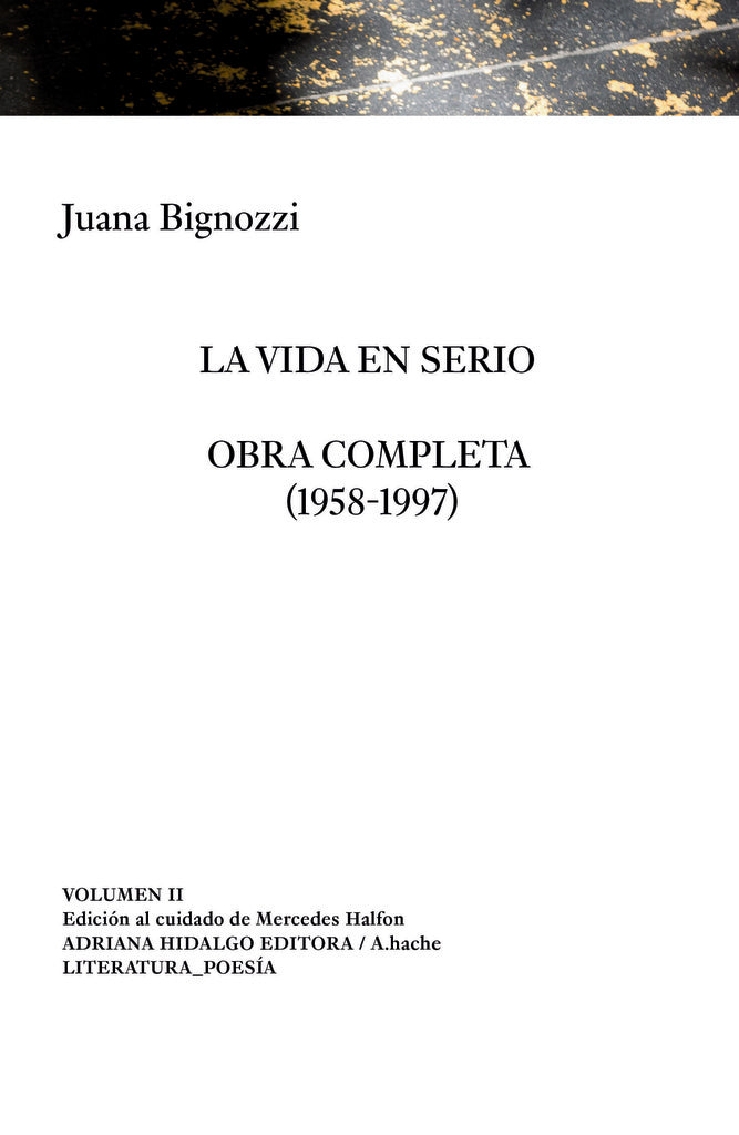La vida en serio: 19581997 | JUANA BIGNOZZI