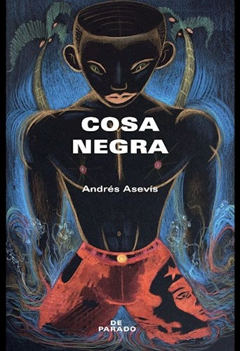 Cosa negra | Andrés Asevís
