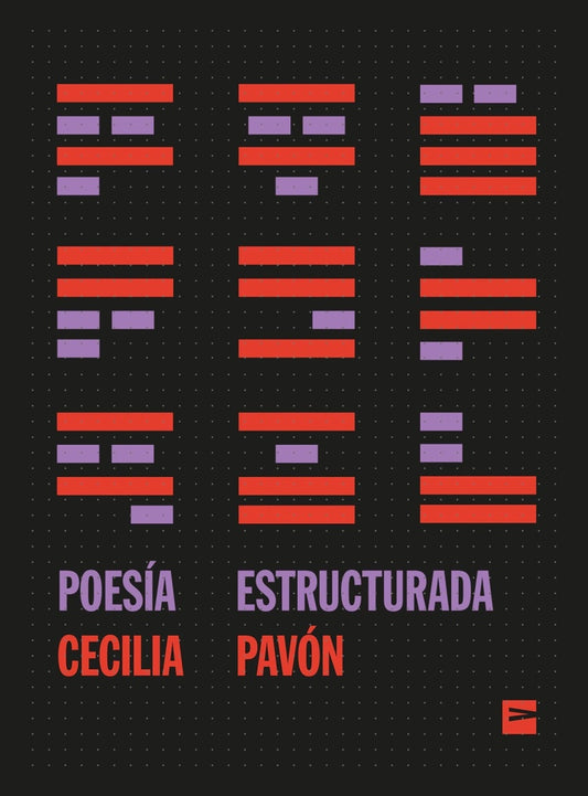 POESIA ESTRUCTURADA | Cecilia Pavón
