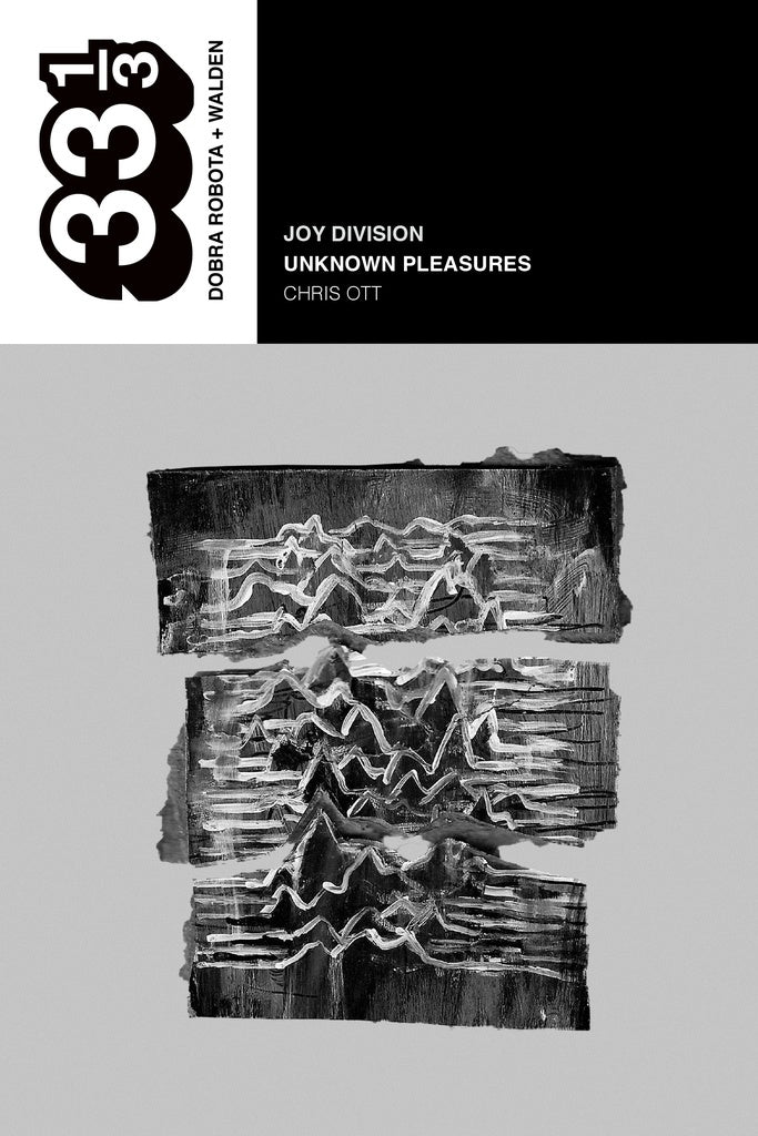 Joy Division: Unknown Pleasures | Chris Ott