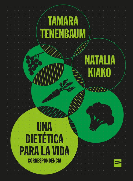 Una dietética para la vida | Tamara / Natalia Tenabaum / Kiako