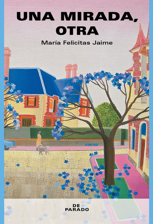 Una mirada, otra | María Felicitas Jaime