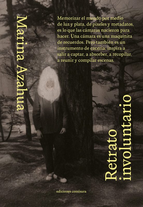 Retrato involuntario | Marina Azahua